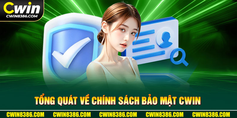 Sơ lược về chính sách bảo mật tại CWIN